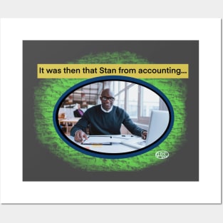 Stan From Accounting Posters and Art